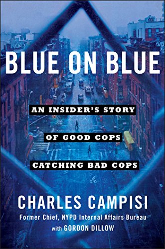 cover image Blue on Blue: An Insider’s Story of Good Cops Catching Bad Cops