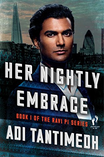 cover image Her Nightly Embrace: Book 1 of the Ravi P.I. Series