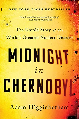 cover image Midnight in Chernobyl: The Untold Story of the World’s Greatest Nuclear Disaster