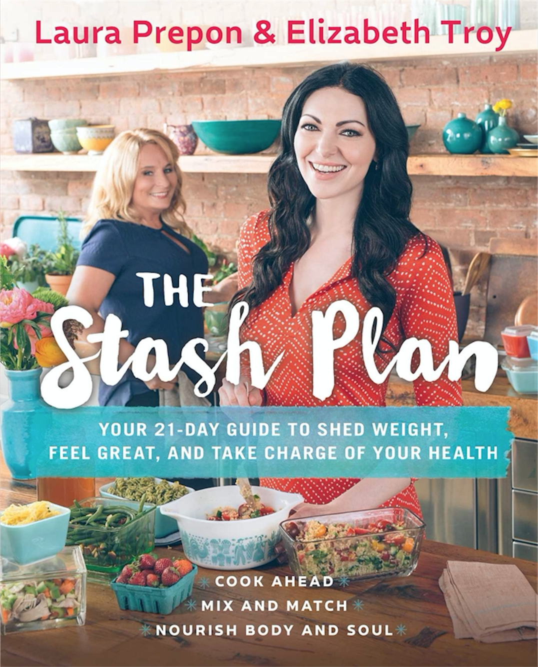 cover image The Stash Plan: Your 21-Day Guide to Shed Weight, Feel Great, and Take Charge of Your Health