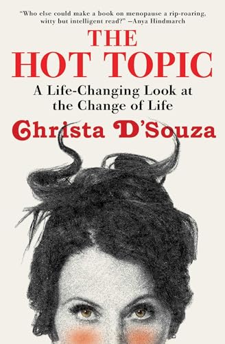 cover image The Hot Topic: A Life-Changing Look at the Change of Life 