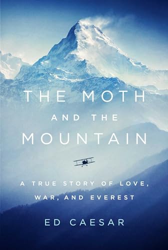 cover image The Moth and the Mountain: A True Story of Love, War, and Everest