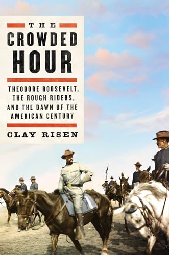 cover image the Rough Riders, and the Dawn of the American Century