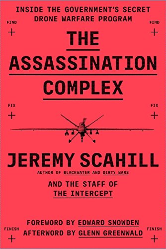 cover image The Assassination Complex: Inside the Government's Secret Drone Warfare Program
