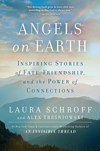cover image Angels on Earth: Inspiring Stories of Fate, Friendship and the Power of Connections.