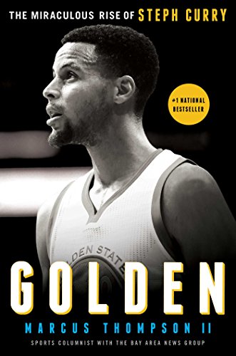 cover image Golden: The Miraculous Rise of Steph Curry
