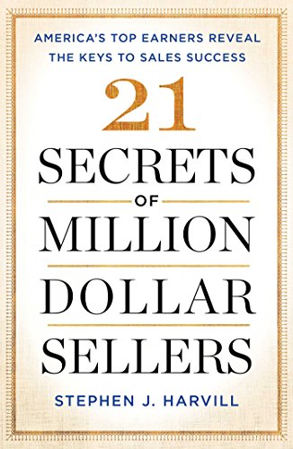 cover image 21 Secrets of Million Dollar Sellers: America’s Top Earners Reveal the Keys to Sales Success