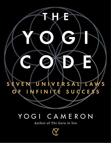cover image The Yogi Code: Seven Universal Laws of Infinite Success