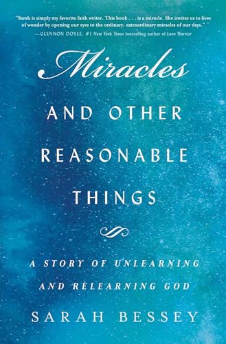 cover image Miracles and Other Reasonable Things: A Story of Unlearning and Relearning God