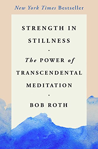cover image Strength in Stillness: The Power of Transcendental Meditation