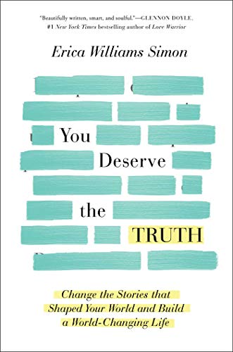 cover image You Deserve the Truth: Change the Stories That Shaped Your World and Build a World-Changing Life