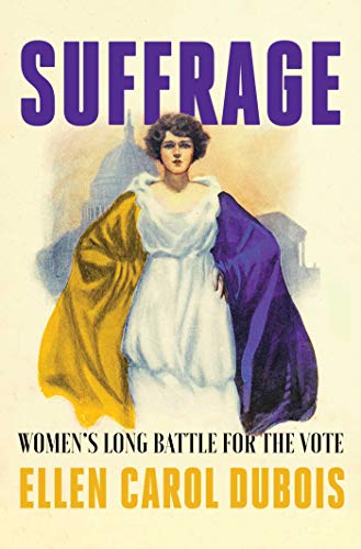 cover image Suffrage: Women’s Long Battle for the Vote