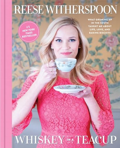 cover image Whiskey in a Teacup: What Growing Up in the South Taught Me About Life, Love, and Baking Biscuits