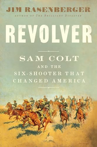 cover image Revolver: Sam Colt and the Six-Shooter That Changed America