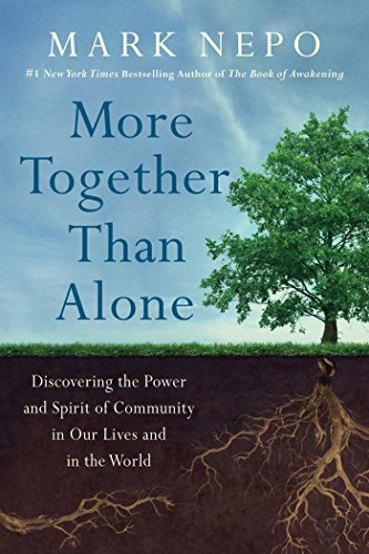 cover image More Together Than Alone: Discovering the Power and Spirit of Community in Our Lives and in the World
