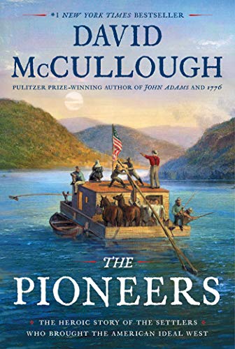 cover image The Pioneers: The Heroic Story of the Settlers Who Brought the American Ideal West