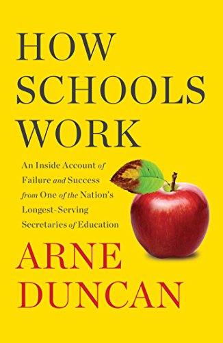 cover image How Schools Work: An Inside Account of Failure and Success from One of the Nation’s Longest-Serving Secretaries of Education