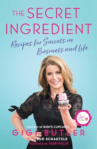 cover image The Secret Ingredient: Recipes for Success in Business and Life