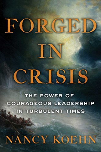 cover image Forged in Crisis: The Power of Courageous Leadership in Turbulent Times