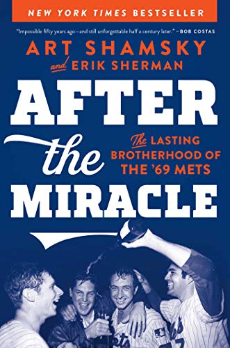 cover image After the Miracle: The Lasting Brotherhood of the ’69 Mets