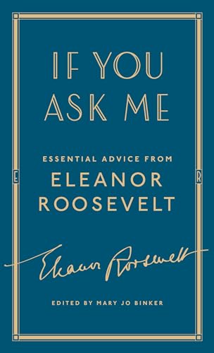 cover image If You Ask Me: Essential Advice from Eleanor Roosevelt 