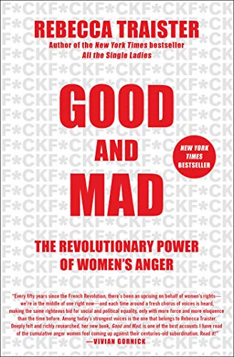 cover image Good and Mad: The Revolutionary Power of Women’s Anger