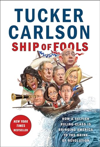 cover image Ship of Fools: How a Selfish Ruling Class Is Bringing America to the Brink of Revolution