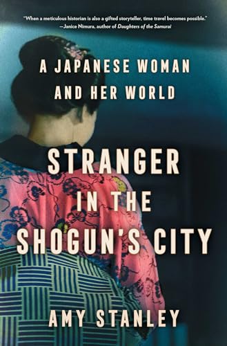 cover image Stranger in the Shogun’s City: A Japanese Woman and Her World