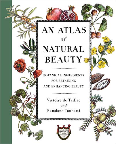 cover image An Atlas of Natural Beauty: Botanical Ingredients for Retaining and Enhancing Beauty