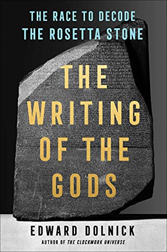 cover image The Writing of the Gods: The Race to Decode the Rosetta Stone
