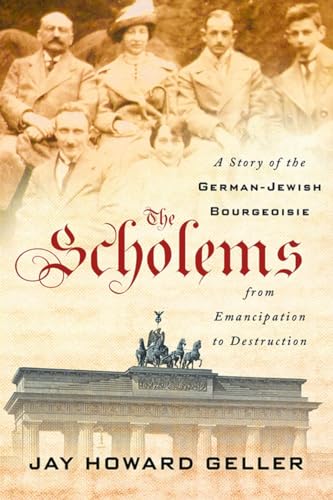 cover image The Scholems: A Story of the German-Jewish Bourgeoisie from Emancipation to Destruction