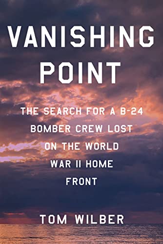 cover image Vanishing Point: The Search for a B-24 Bomber Crew Lost on the World War II Home Front
