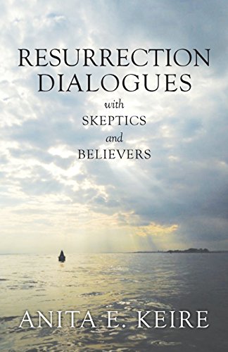 cover image Resurrection Dialogues with Skeptics and Believers