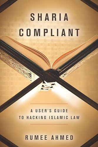 cover image Sharia Compliant: A User’s Guide to Hacking Islamic Law