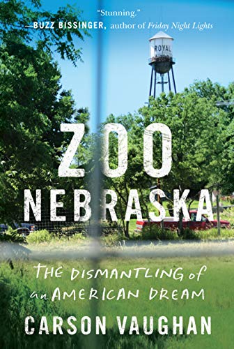 cover image Zoo Nebraska: The Dismantling of an American Dream 