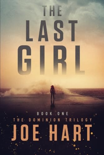 cover image The Last Girl: The Dominion Trilogy, Book 1