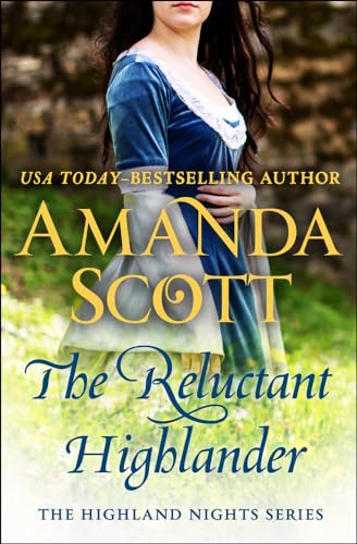 cover image The Reluctant Highlander: Highland Romance, Book 1