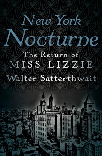 cover image New York Nocturne: The Return of Miss Lizzie