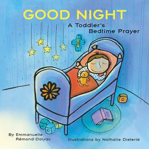 cover image Good Night: A Toddler’s Bedtime Prayer