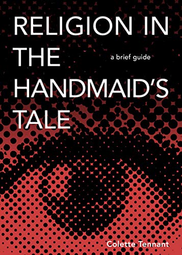 cover image Religion in the Handmaid’s Tale: A Brief Guide