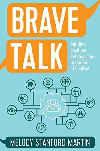 cover image Brave Talk: Building Resilient Relationships in the Face of Conflict
