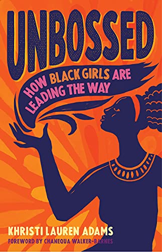 cover image Unbossed: How Black Girls Are Leading the Way 