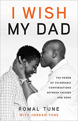 cover image I Wish My Dad: The Power of Vulnerable Conversations Between Fathers and Sons