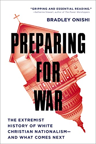 cover image Preparing for War: The Extremist History of White Christian Nationalism—and What Comes Next