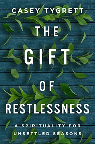 cover image The Gift of Restlessness: A Spirituality for Unsettled Seasons