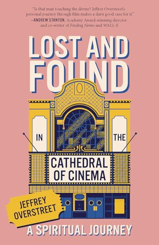 cover image Lost & Found in the Cathedral of Cinema: A Spiritual Journey