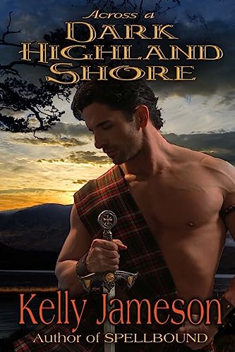 cover image Across a Dark Highland Shore: Hot Highlands Romance, Book 2