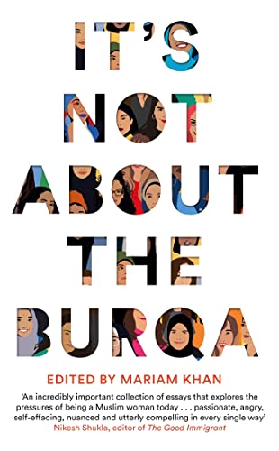 cover image It’s Not About the Burqa: Muslim Women on Faith, Feminism, Sexuality, and Race