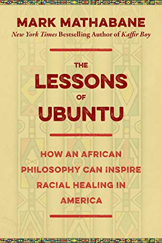 cover image The Lessons of Ubuntu: How an African Philosophy Can Inspire Racial Healing in America
