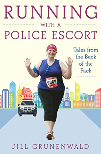 cover image Running with a Police Escort: Tales from the Back of the Pack